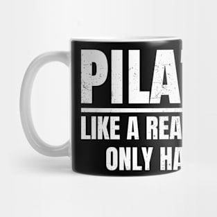 Pilates - Like A Real Sport Only Harder - Bold White Mug